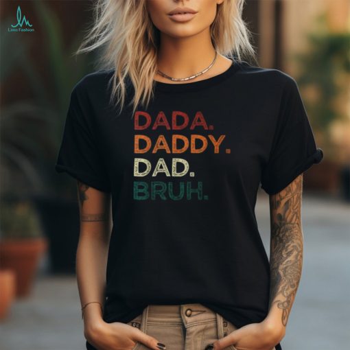 Dada Daddy Dad Bruh Fathers Day Vintage Retro Father T Shirt