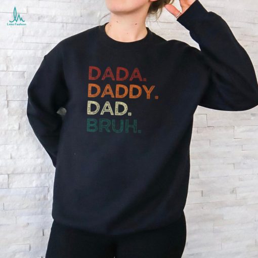 Dada Daddy Dad Bruh Fathers Day Vintage Retro Father T Shirt