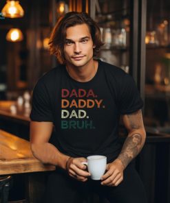 Dada Daddy Dad Bruh Fathers Day Vintage Retro Father T Shirt