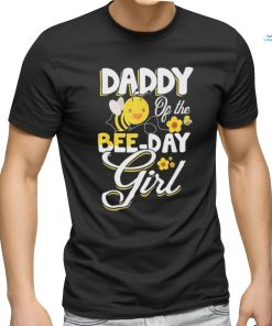 Daddy of the bee day girl bee birthday party theme shirt