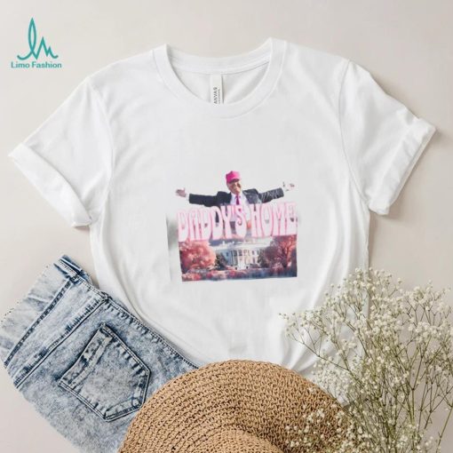 Daddys Home White House Trump 2024 Shirt