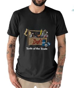 Dad’s Dept Tools Of The Trade Shirt