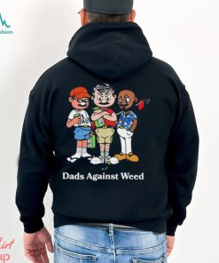 Dads against weed cartoon shirt