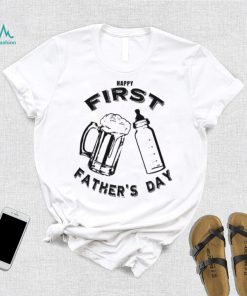 Dad’s first father’s day beer and bottle shirt