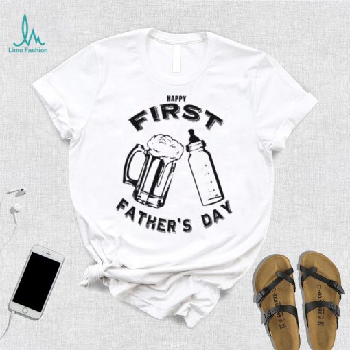Dad’s first father’s day beer and bottle shirt