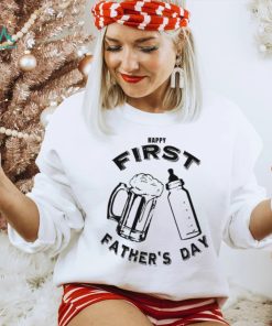 Dad’s first father’s day beer and bottle shirt