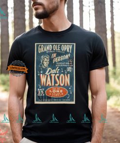 Dale Watson Grand Ole Opry Show, Nashville, TN May 25, 2024 Poster shirt