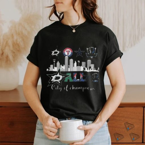 Dallas Stars Dallas Cowboys Texas Rangers Dallas Mavericks City Of Champions T Shirt