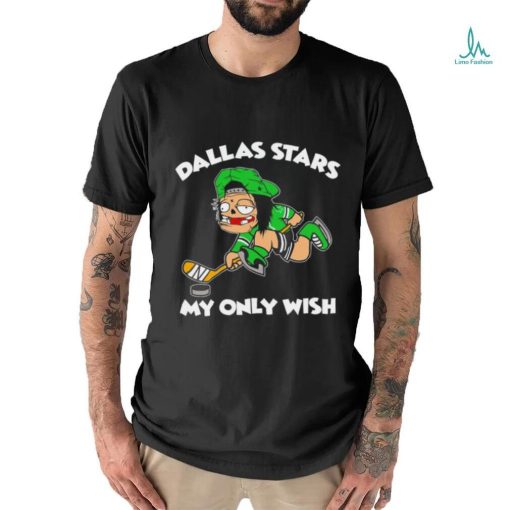 Dallas Stars my only wish hockey shirt