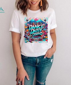 Dance Daddy DeNero Vancity’s Finest shirts