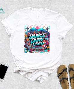 Dance Daddy DeNero Vancity’s Finest shirts