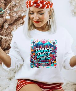 Dance Daddy DeNero Vancity’s Finest shirts