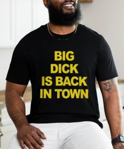 Danny Duncan Merch Big Dick Is Back In Town T Shirt