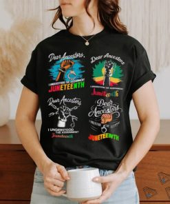 Dear ancestors I understood the assignment juneteenth 2024 shirt