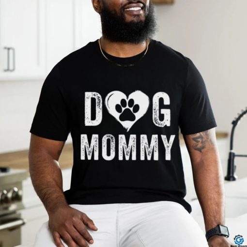 Dog Mommy Happy MotherS Day Shirt