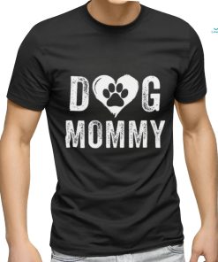 Dog Mommy Happy MotherS Day Shirt