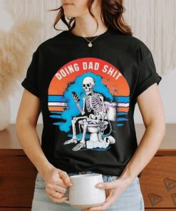Doing Dad Shit Funny Skeleton Vintage Shirt