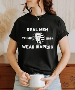 Donald Trump 2024 Real Men Wear Diapers Shirt