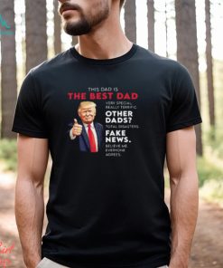 Donald Trump Quote for Conservative Dad Father T Shirt