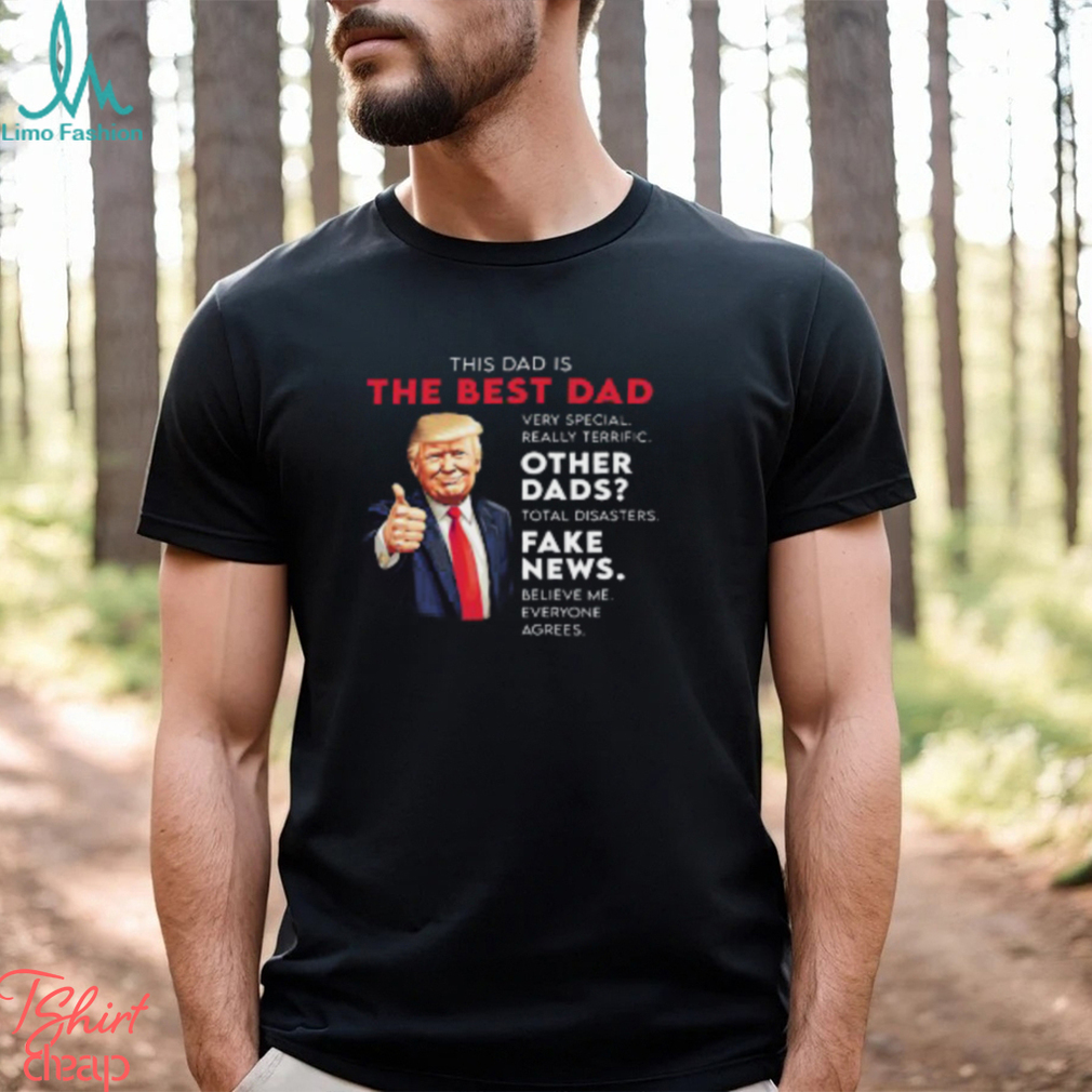 Donald Trump Quote for Conservative Dad Father T Shirt Donald Trump Quote for Conservative Dad Father T Shirt