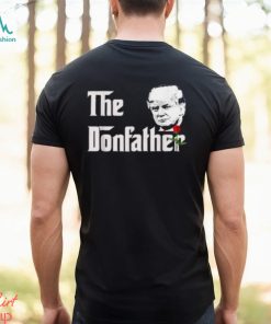 Donald Trump Shirt The Donfather T Shirt
