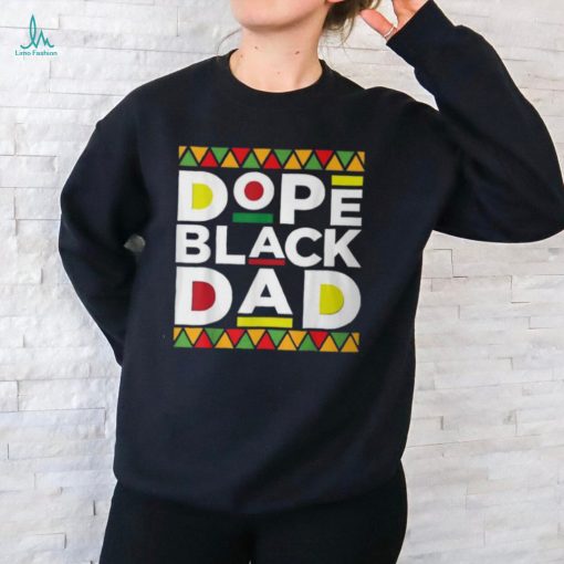 Dope Black Dad Afro American African Fathers Day Junenth T Shirt