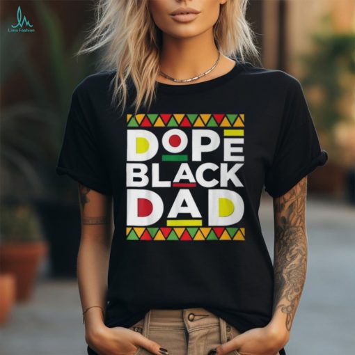Dope Black Dad Afro American African Fathers Day Junenth T Shirt
