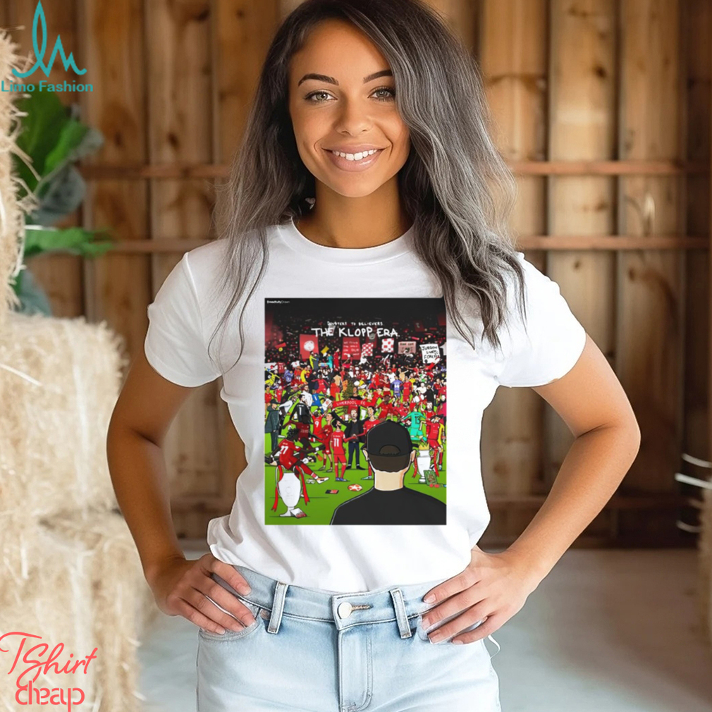 Doubters To Believers The Klopp Era shirt Doubters To Believers The Klopp Era shirt