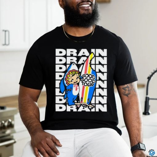 Drain Good Good Tour T Shirt