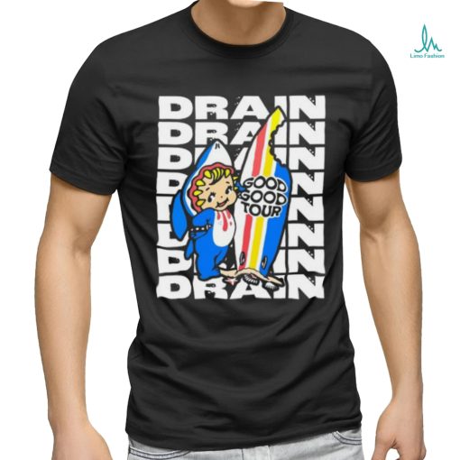 Drain Good Good Tour T Shirt