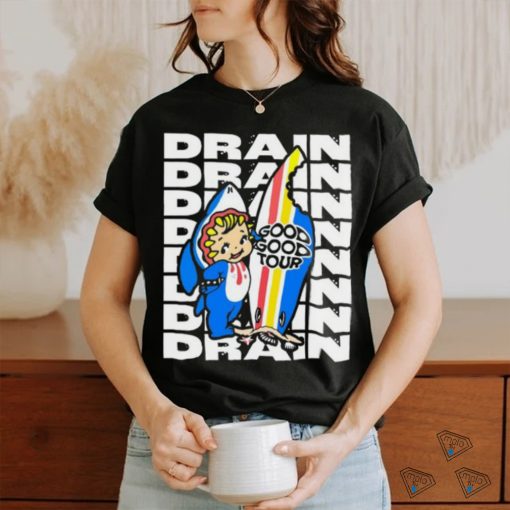 Drain Good Good Tour T Shirt