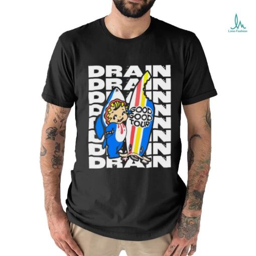 Drain Good Good Tour T Shirt