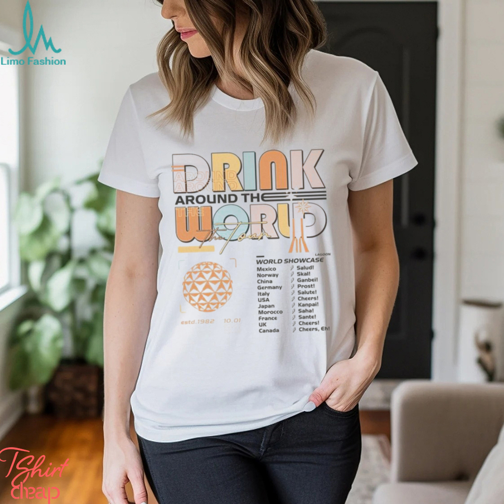 Drinking Around The World Shirt Disneyland Family Trip 2024 Epcot Tour Hoodie T Shirt Drinking Around The World Shirt Disneyland Family Trip 2024 Epcot Tour Hoodie T Shirt