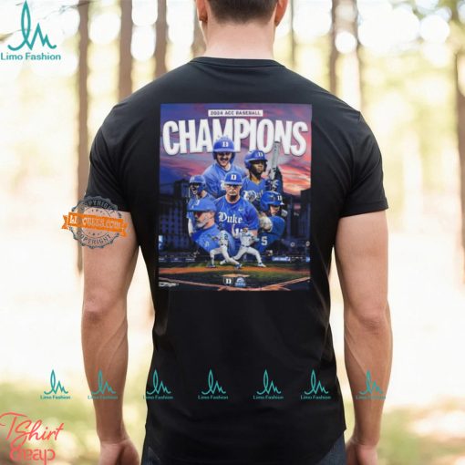 Duke Blue Devils 2024 ACC Baseball Champions Poster shirt
