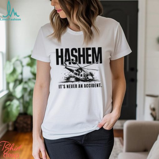 Ebrahim Raisi It’s Never An Accident Shirt