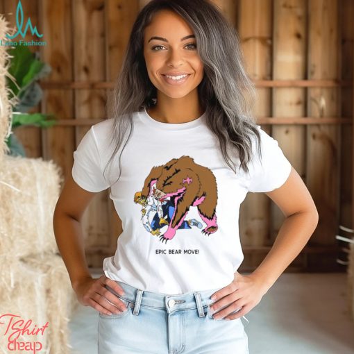 Epic Bear Move Shirt