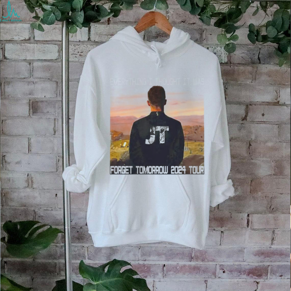 Everything I Thought It Was Shirt Everything I Thought It Was Shirt