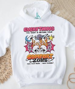 Everything you want is beyond your comfort zone shirt