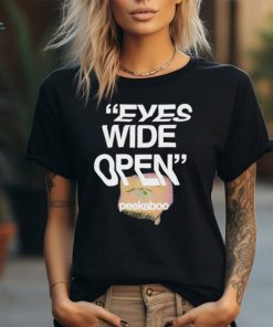 Eyes Wide Open Shirt, hoodie, sweater, long sleeve and tank top Eyes Wide Open Shirt