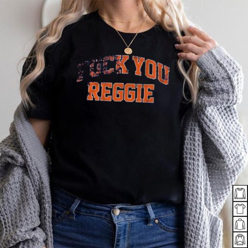 F___ You Reggie Shirt