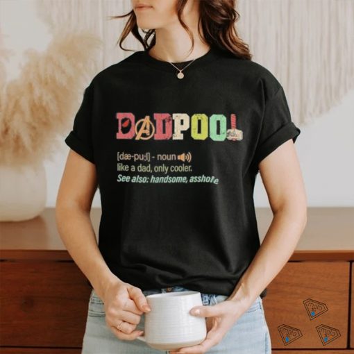 Father’s Day Deadpool Dadpool Like A Dad Only Cooler T Shirt