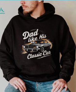 Father's Day Special Timeless Dad With Classic Car Chram T Shirt