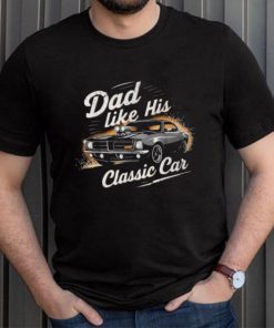 Father's Day Special Timeless Dad With Classic Car Chram T Shirt