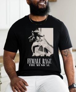 Female Rage The Musical Shirt Taylor Swift Eras Tour TTPD T Shirt