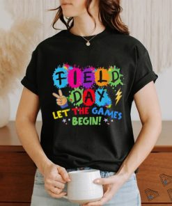 Field day let games start begin teachers kids field day 2024 t shirt