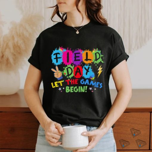 Field day let games start begin teachers kids field day 2024 t shirt