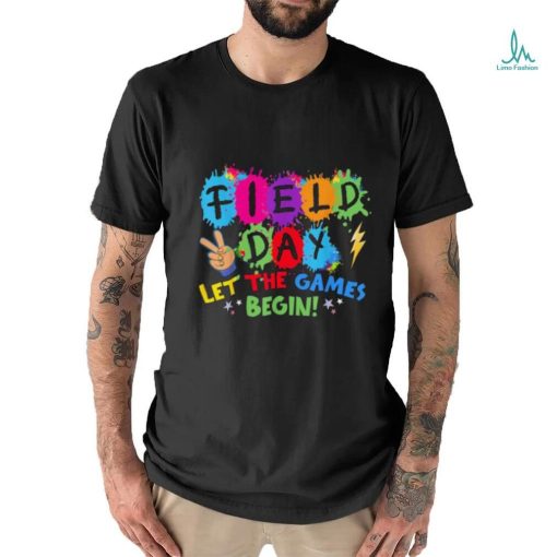 Field day let games start begin teachers kids field day 2024 t shirt