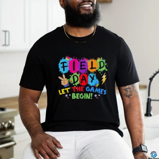 Field day let games start begin teachers kids field day 2024 t shirt