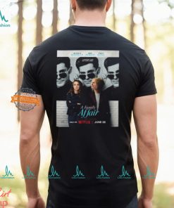 First Poster For A Family Affair Starring Zac Efron Nicole Kidman And Joey King Releasing On Netflix On June 28 Unisex T Shirt