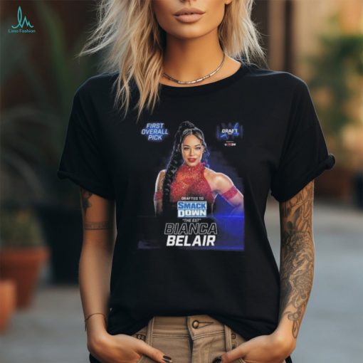 First overall pick drafted to smack down the est bianca belair wwe draft 2024 shirt